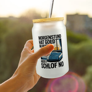 Morgenstund hat Gold im Mund, I schlof no Trinkglas mit Bambusdeckel Schlafende Person