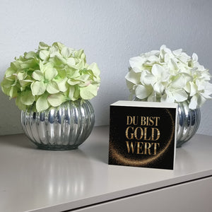 Du bist Gold wert Spardose Goldener Text