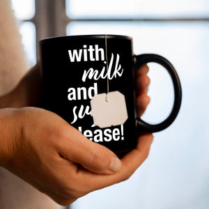 With milk and sugar please Tasse