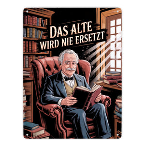 Das alte wird nie ersetzt Metallschild in 15x20 cm Bibliothek für Opa