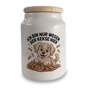 Hunde Keksdose Ich bin nur wegen der Kekse hier für Hundeliebhaber