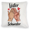 Läster Schwester Kissen für die beste Freundin