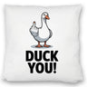 Gans zeigt Mittelfinger DUCK YOU! Kissen