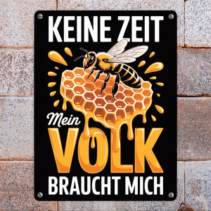 Keine Zeit Metallschild in 15x20 cm für Imker - Mein Volk braucht mich
