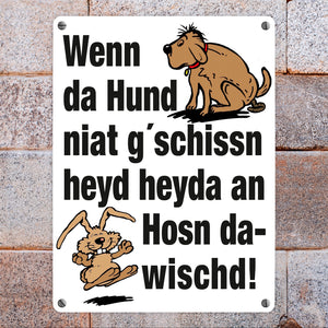 Hund und Hase Metallschild in 15x20 cm mit Spruch Hund gschissn, Hosn dawischd nicht!