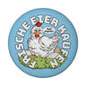 Huhn Magnet rund mit Spruch: Frische Eier kaufen. Nicht vergessen!