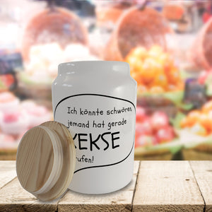 Jemand hat gerade Kekse gerufen! Keksdose für Keksliebhaber