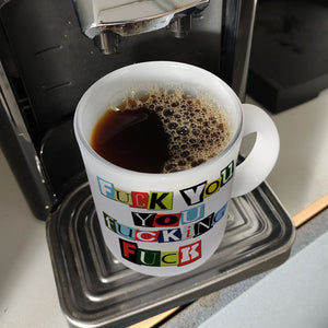 Fuck you you fucking fuck Kaffeebecher