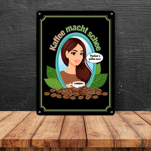 Frau im Spiegel Metallschild in 15x20 cm mit Spruch: Kaffee macht schee. Probiers selber aus!