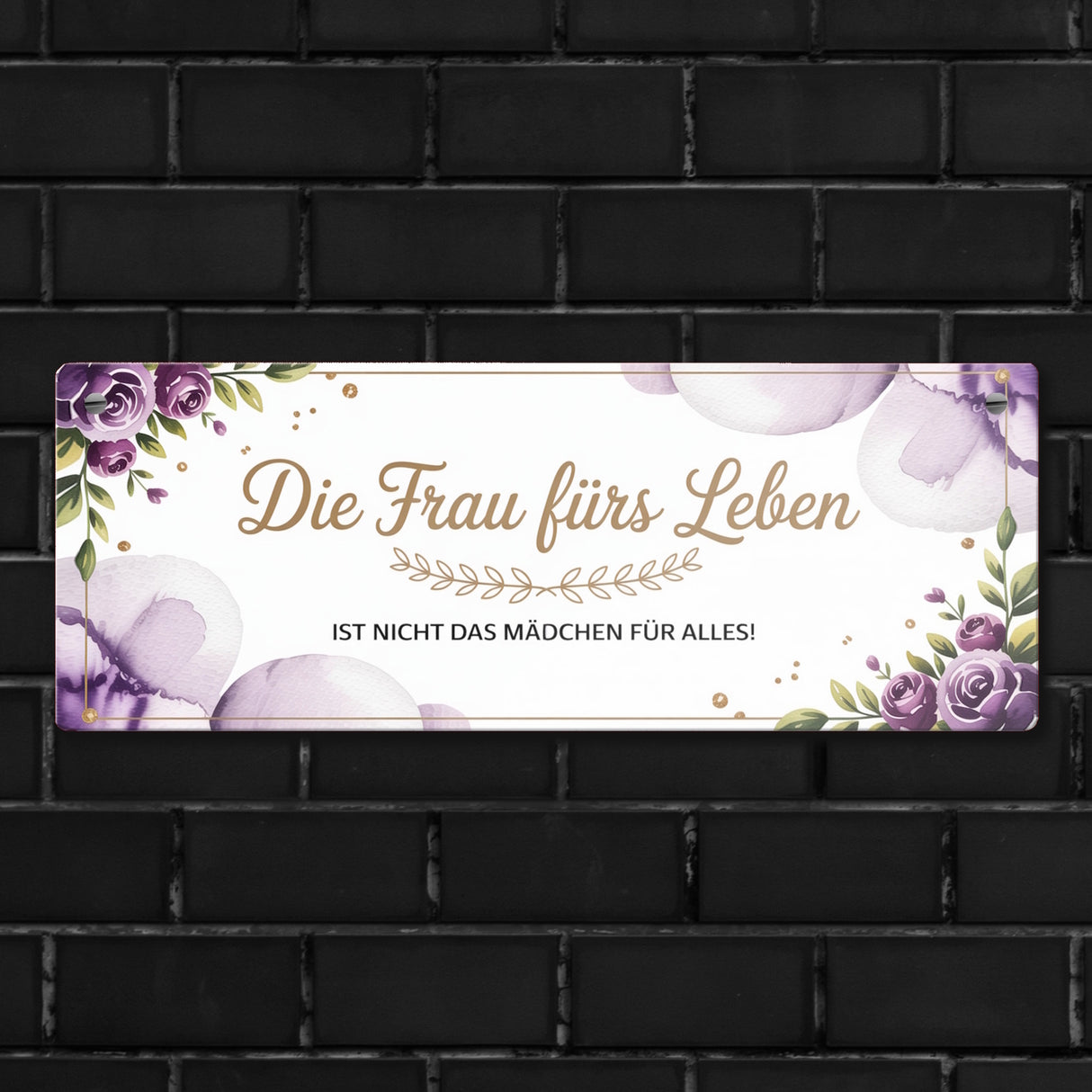 Die Frau fürs Leben Metallschild mit Spruch
