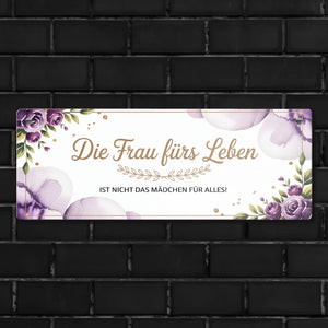 Die Frau fürs Leben Metallschild mit Spruch