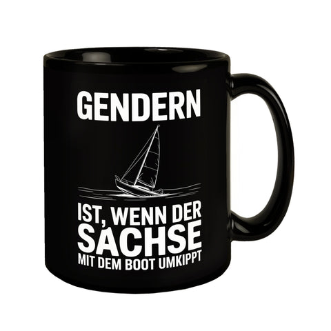 GENDERN ist, wenn der SACHSE und mit dem Boot UMKIPPT Tasse