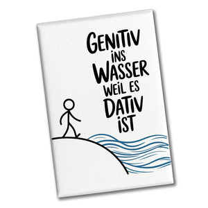 Genitiv ins Wasser, weil es Dativ ist Souvenir Souvenir Magnet Grammatik Witz