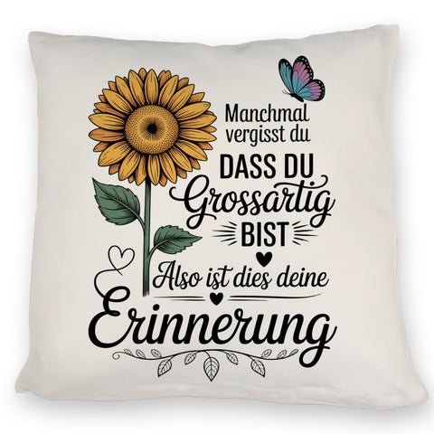 Du bist grossartig Kissen mit Sonnenblume