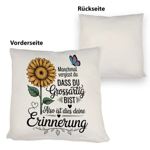 Du bist grossartig Kissen mit Sonnenblume
