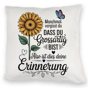 Du bist grossartig Kissen mit Sonnenblume