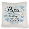 Papa loading... 2026 Kissen für werdende Väter