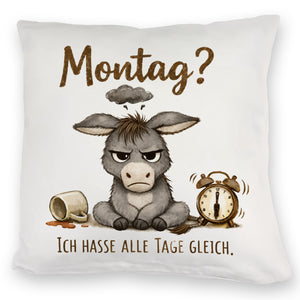 Eddi Esel Ich hasse alle Tage Kissen mit Spruch Montag