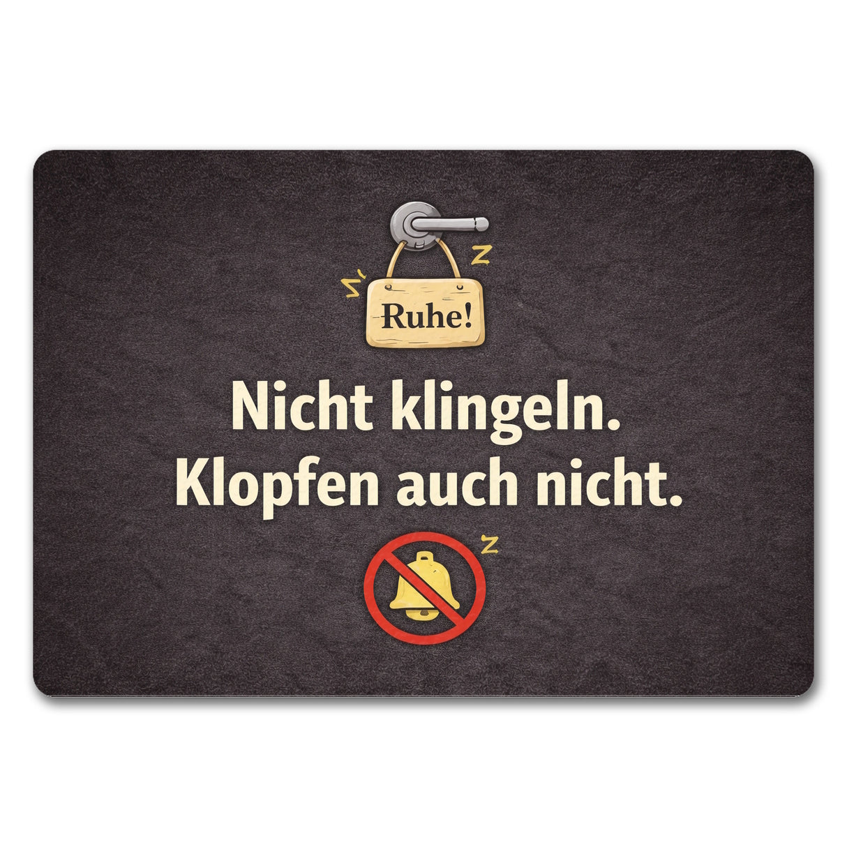 Nicht klingeln. Klopfen auch nicht. Türgriff Ruhe Fußmatte in 35x50 cm ohne Rand