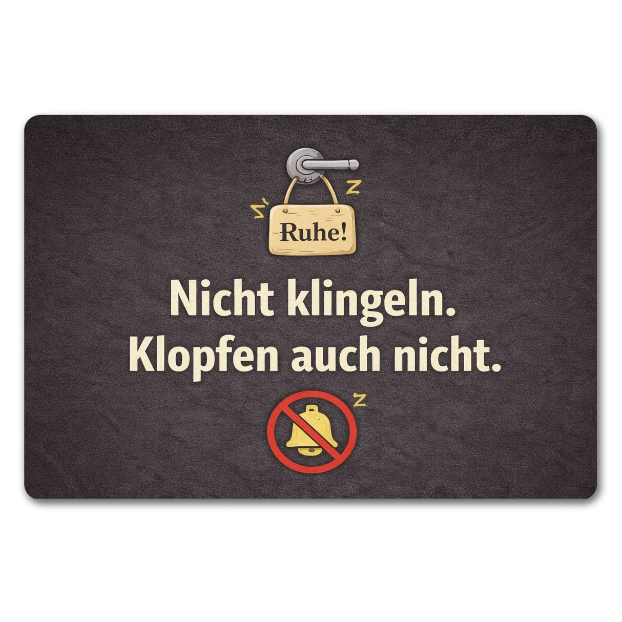 Nicht klingeln. Klopfen auch nicht. Türgriff Ruhe Fußmatte in 35x50 cm ohne Rand