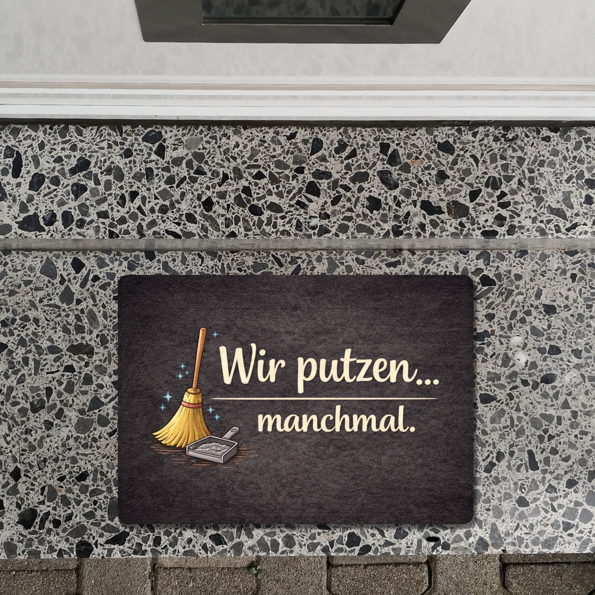 Besen Wir putzen... manchmal. Fußmatte in 35x50 cm ohne Rand Wohnzimmerdeko