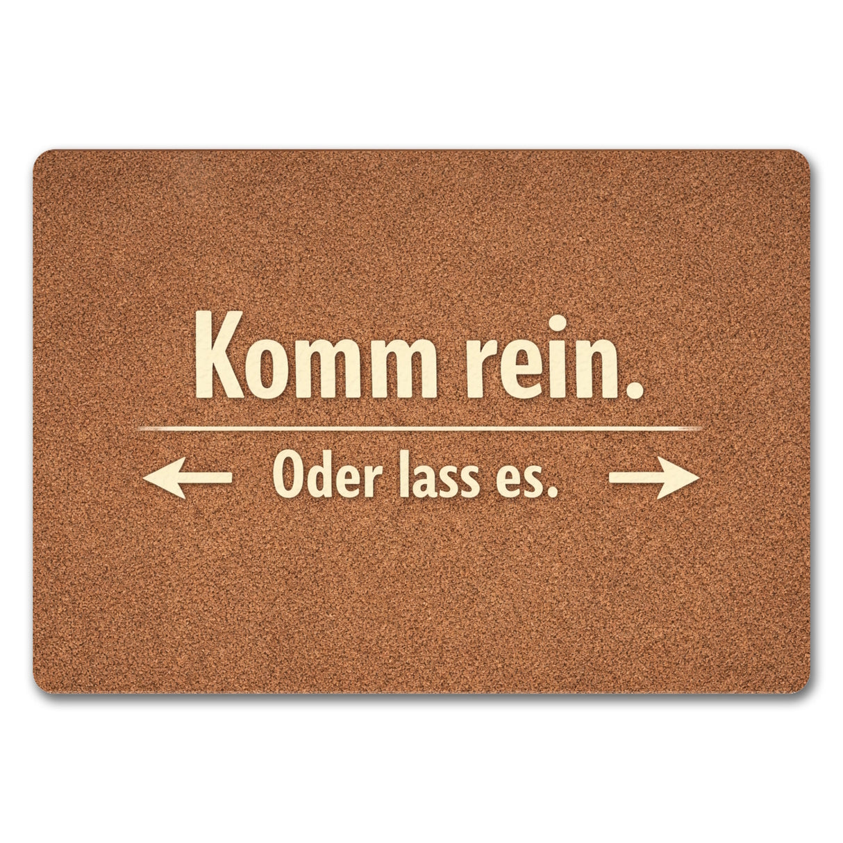 Kork-Effekt Komm rein Oder lass es Fußmatte in 35x50 cm ohne Rand
