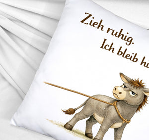 Eddi Esel Zieh ruhig Ich bleib hier Kissen für Eselfans