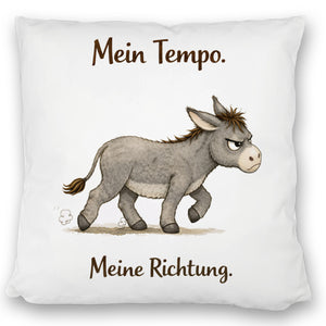 Eddi Esel Mein Tempo Meine Richtung Kissen für Tierfans