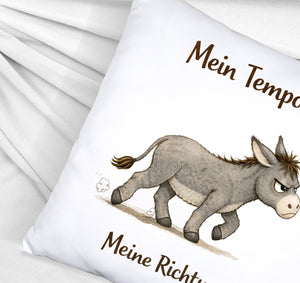 Eddi Esel Mein Tempo Meine Richtung Kissen für Tierfans