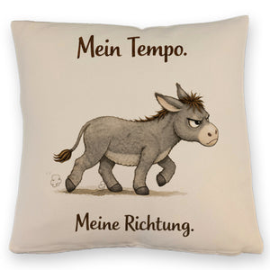 Eddi Esel Mein Tempo Meine Richtung Kissen für Tierfans