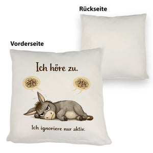 Eddi Esel Ich höre zu Ich ignoriere nur aktiv Kissen für Morgenmuffel