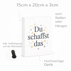Du schaffst das Holzbild in 20x15 cm zum Stellen oder Aufhängen