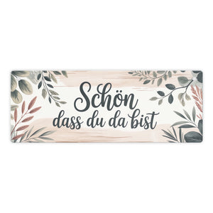 Botanische Blätter Schön dass du da bist Metallschild