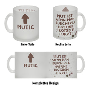 Mut ist wenn man Durchfall hat und trotzdem furzt Kaffeebecher