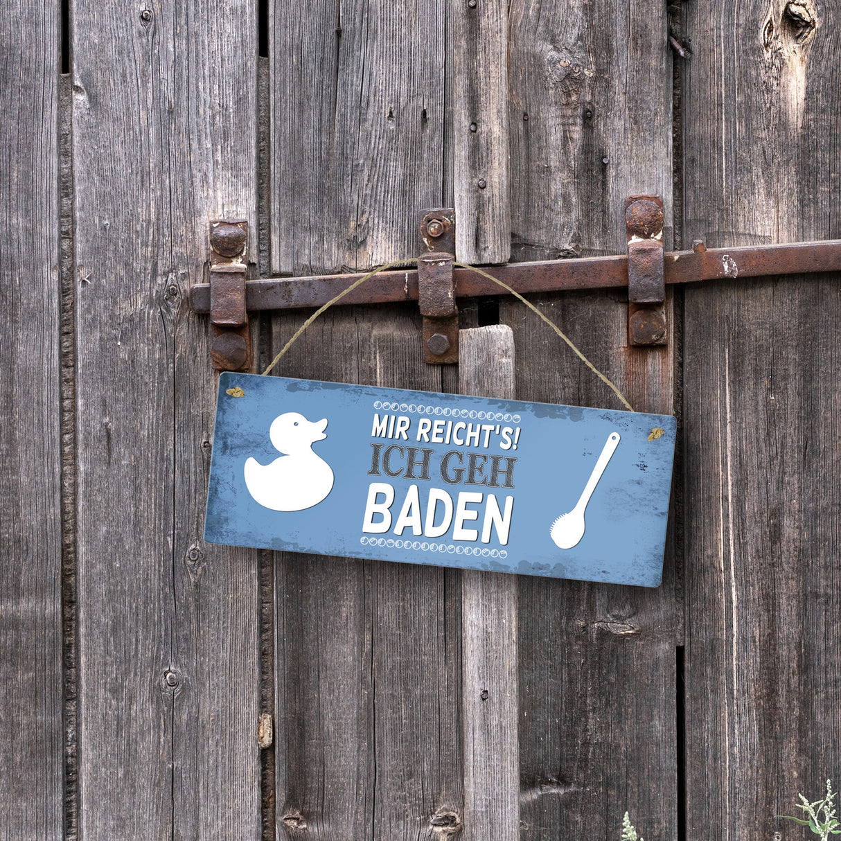 Metallschild mit Spruch: Mir reicht's! Ich geh baden