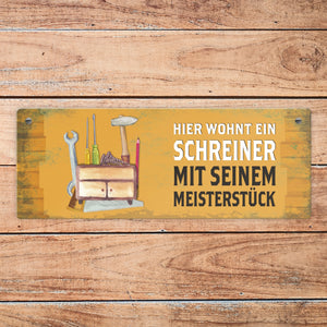 Metallschild mit Spruch: Hier wohnt ein Schreiner - mit ...