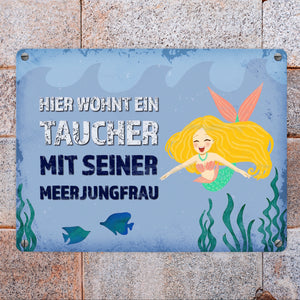 Hier wohnt ein Taucher mit seiner Meerjungfrau Metallschild