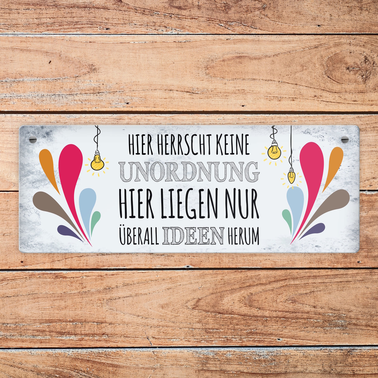 Metallschild mit Spruch: Hier herrscht keine Unordnung, ...