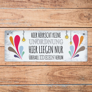 Metallschild mit Spruch: Hier herrscht keine Unordnung, ...