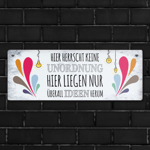 Metallschild mit Spruch: Hier herrscht keine Unordnung, ...