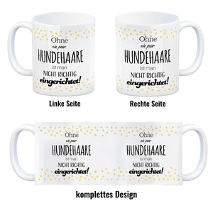 Ohne ein paar Hundehaare ist man nicht richtig eingerichtet! Kaffeebecher