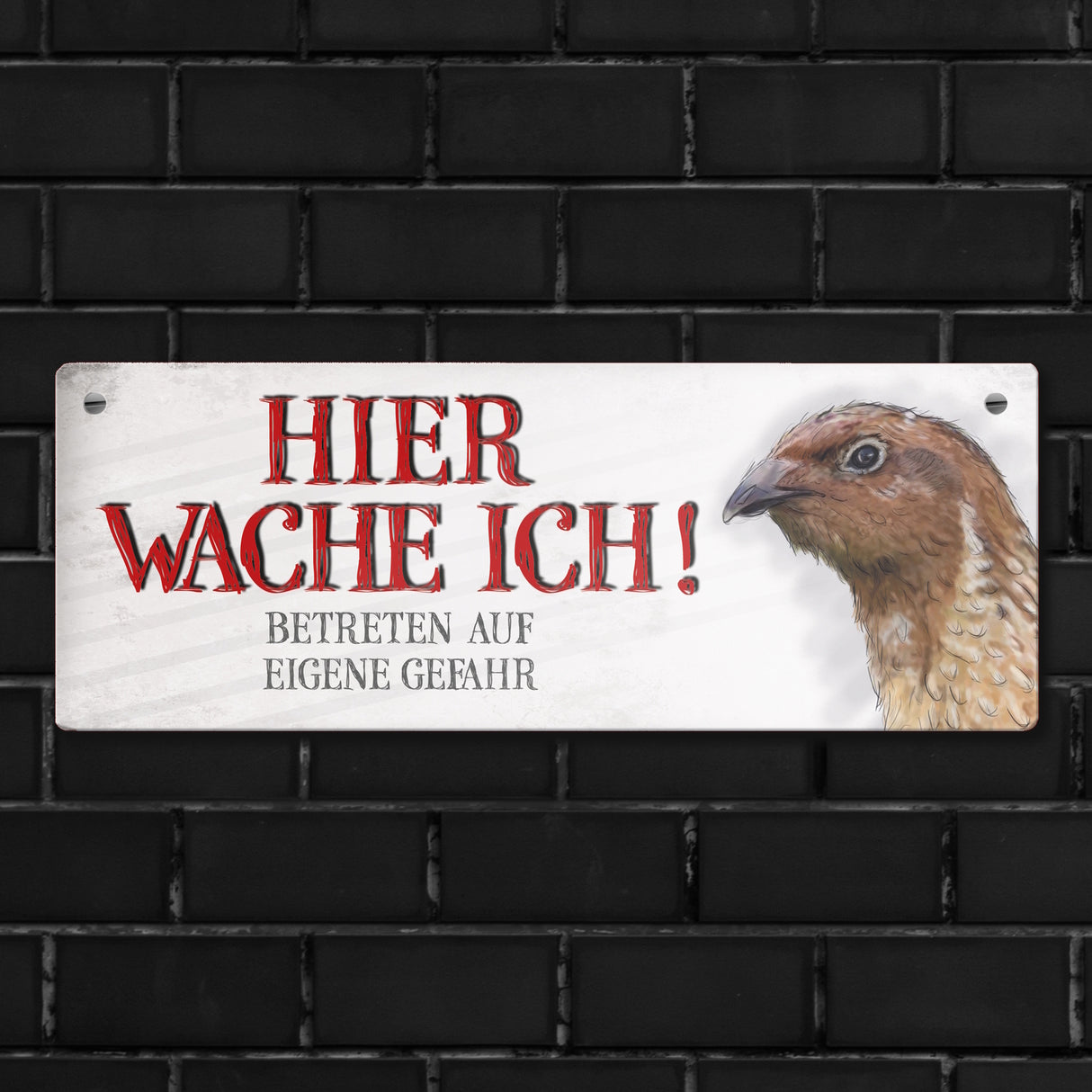 Metallschild mit Wachtel Motiv und Spruch: Betreten auf eigene Gefahr ...