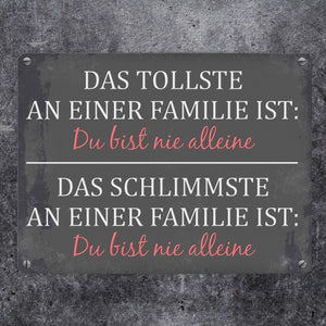 Metallschild mit Spruch: Das Tollste an einer Familie ist: ...