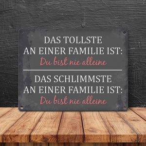 Metallschild mit Spruch: Das Tollste an einer Familie ist: ...