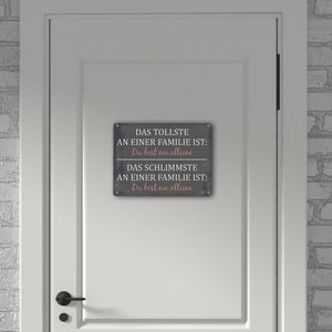 Metallschild mit Spruch: Das Tollste an einer Familie ist: ...