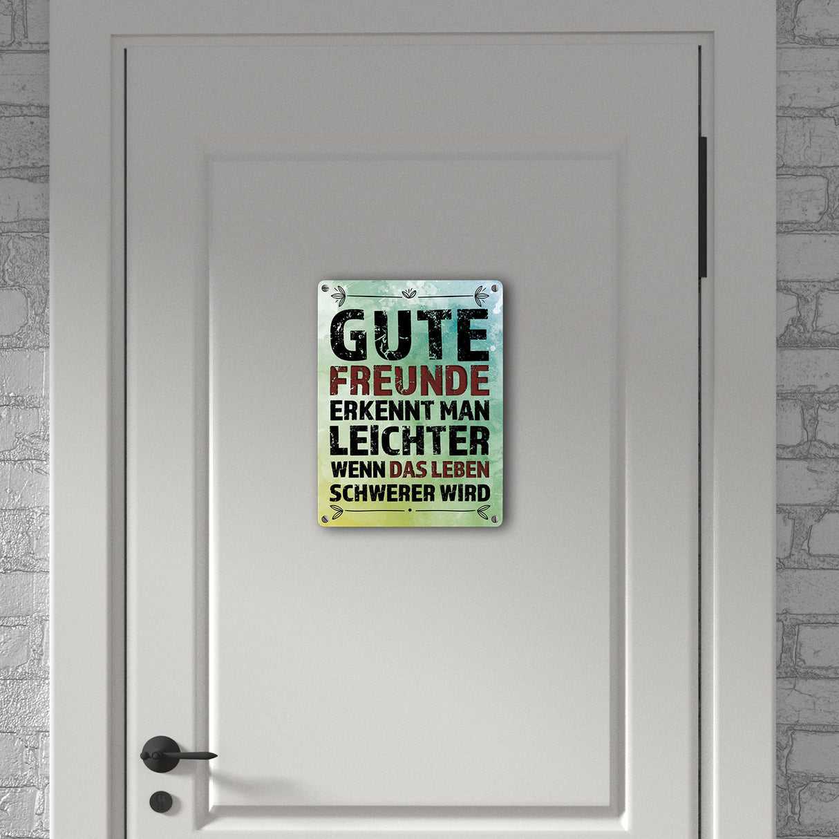 Metallschild mit Spruch: Gute Freunde erkennt man leichter ...