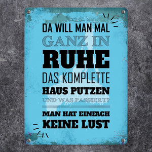 Metallschild mit Spruch: Keine Lust auf Hausputz