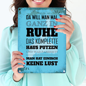 Metallschild mit Spruch: Keine Lust auf Hausputz