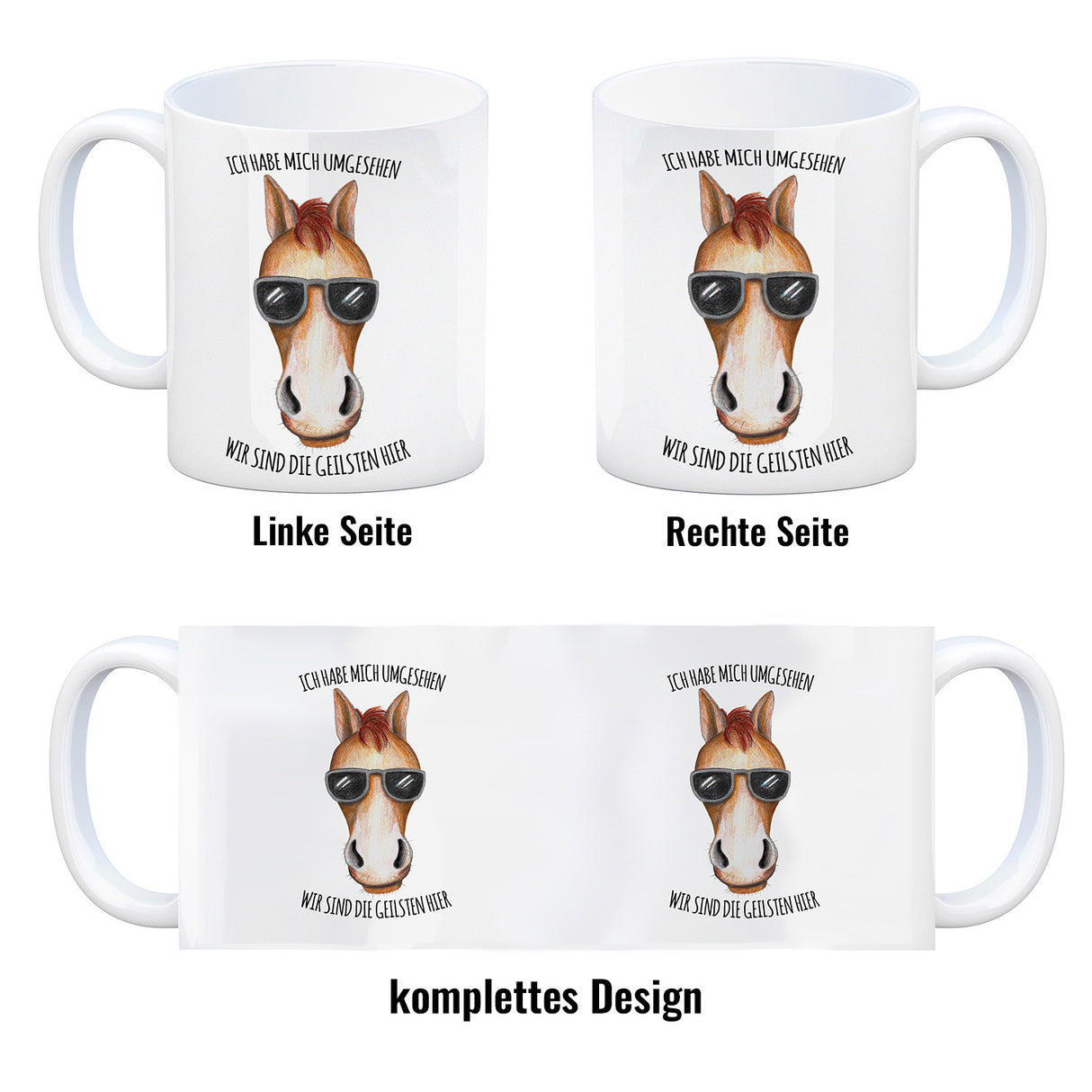 Ich habe mich umgesehen, wir sind die Geilsten hier Kaffeebecher mit Pferd