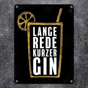 Metallschild mit Gin Tonic Motiv und Spruch: Lange Rede, kurzer Gin